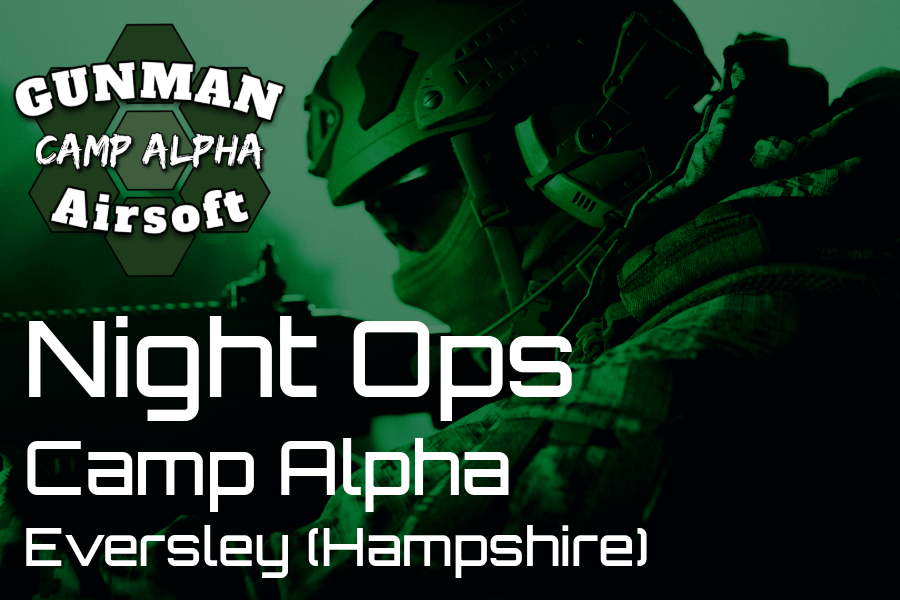 Night Ops at Eversley Camp Alpha